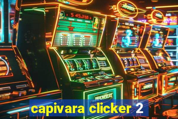 capivara clicker 2